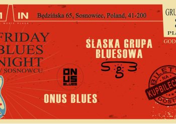 FRIDAY Blues Night – Śląska Grupa Bluesowa + Onus Blues