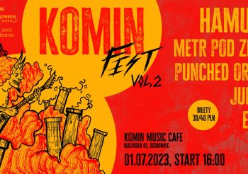 KominFest v2 – Hamulec, Punched Orange, June66, Metr Pod Ziemią, Exoda