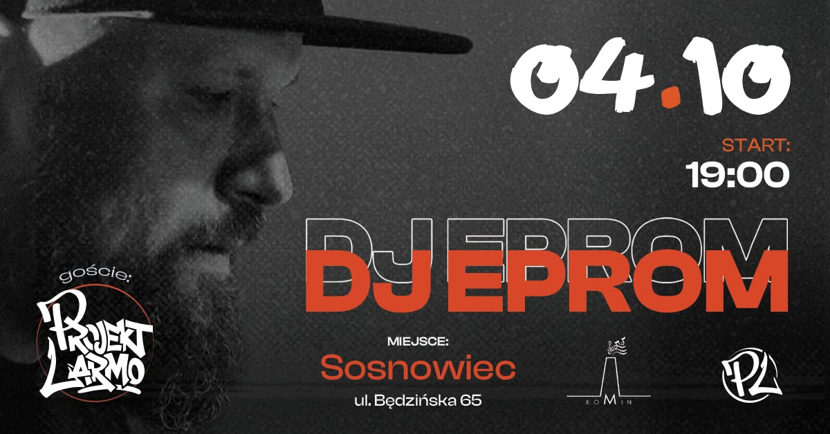 plakat koncertu Dj Eprom i Projekt Larmo w Komin Music Cafe w Sosnowcu
