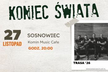 Koniec Świata | SOSNOWIEC